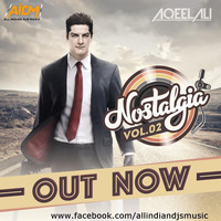 NOSTALGIA (VOL.2) - DJ AQEEL