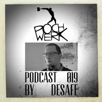 Pochwerk Podcast#019 by Desafe by POCHWERK
