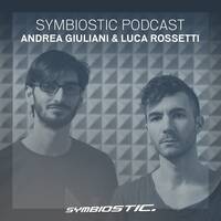 Andrea Giuliani &amp; Luca Rossetti | Symbiostic Podcast 25.04.2016 by Symbiostic