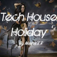 Tech House Holiday by Martin E.R