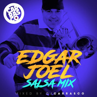 Edgar Joel Salsa Mix by DJ Carrasco