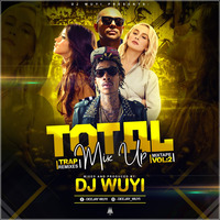 TOTAL MIX-UP MIXTAPE(TRAP REMIXES) VOL 2-DJ WUYI by deejay_wuyi