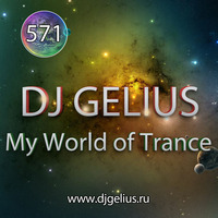 DJ GELIUS - My World of Trance 571 by DJ GELIUS