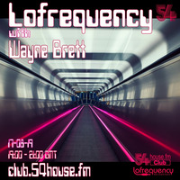 Lofrequency with Wayne Brett 17-08-19 by Wayne Brett