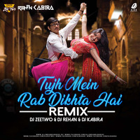 Tujhme Rab Dikhta Hai (Remix) - DJ Zeetwo x DJ Rehan x DJ Kabira by Dj Rehan