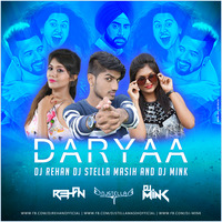 Daryaa Dj Rehan Dj Stella Masih And Dj Mink by Dj Rehan
