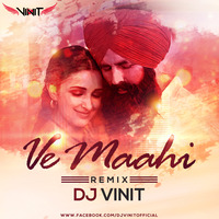 Ve Maahi  (2K19 Remix) - Dj Vinit by Dj Vinit