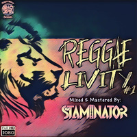 REGGAE LIVITY MIX #1 (HD VIDEO MIX) (AUDIO PART) —  StaMinaTor by |||StaMinaTor|||