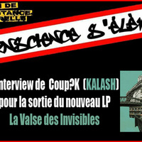 KALASH &quot;La Valse des Invisibles&quot; (interview radiophonique - 29 fév. 2012) by Sorcier Apokalyps (Dj & Beatmaker)
