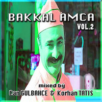 Can Gulbahce &amp; Korhan Tatis BAKKAL AMCA Vol.2 [08.02.2019] by TDSmix