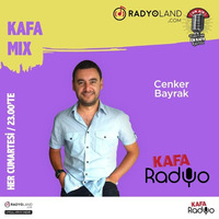 Cenker Bayrak - Kafamix 10.08.2019 by TDSmix