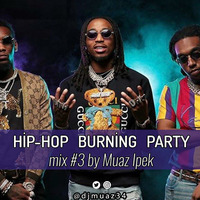 MUAZ IPEK - Hip-Hop Burning Party #03 by TDSmix