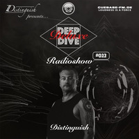 Distinguish pres. Deep Dive Deluxe Radioshow #022 by Distinguish