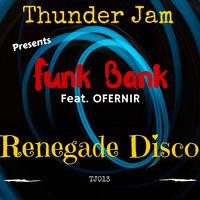 3 - Funk Bank Feat. OFERNIR - Last night by Thunder Jam Records