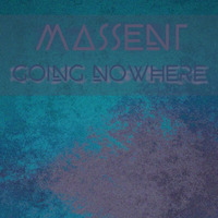Massent - Going Nowhere (Cirax Records) by CMP †