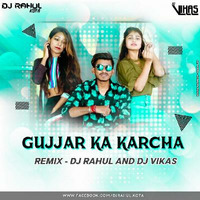 Gujjar Ka Kharcha -Desi Dance Mix -Dj Rahul nDj Vikas by Dj Rahul Kota Rajasthan