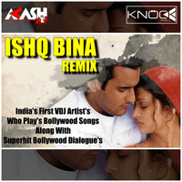 Ishq Bina (Knockwell &amp; Akash Ali Remix) | Taal | EDM Club Mix | AR Rahman by Knockwell