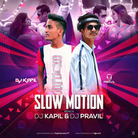 Slow Motion Remix - DJ PRAVIL X DJ KAPIL by DJ PRAVIL