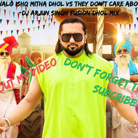 Gur Nalo Ishq Mitha Dhol Vs They Don't Care Abous Us (DJ Arjun Singh Bollywood &amp; Bhangra Fusion Dhol Mix) by Arjun Singh