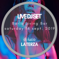Live Dj Set at Barla Living Bar - 14.09.2019 PART I by dj Luca Laterza