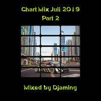 Chart Mix Juli P.2 2019 (2019 Mixed By DJaming) by Gilbert Djaming Klauss