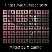 Chart Mix Oktober 2019 (2019 Mixed By DJaming) by Gilbert Djaming Klauss
