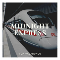 Midnight Express 5-8-2019 by Tom Vagabondo