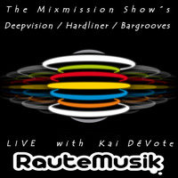 The Mixmission-Deepvision Radio Show with Kai DéVote on RauteMusik Techhouse | 28.09.2019 by Kai DéVote Official