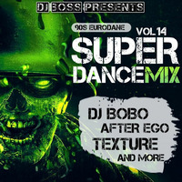 Super Dance Mix 14 by dj boss by MIXES Y MEGAMIXES