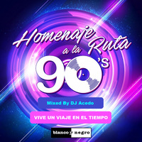 90's Homenaje A La Ruta - Mixed By DJ Acedo by MIXES Y MEGAMIXES