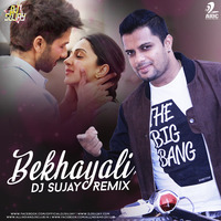 Bekhayali (Remix) - DJ Sujay by Ðj Sujay