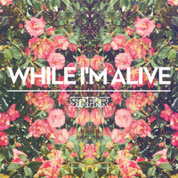 While I'm Alive - Starfucker - Club Mix ( Ale Portillo &amp; Ell Dee ) by djaleportillo