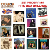 251 Programa Hits Box Ballads Vol.3 - Topdisco Radio by Topdisco Radio