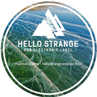 matthias lindner - hello strange podcast #372 by hello  strange