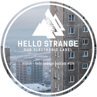 midub - hello strange podcast #374 by hello  strange