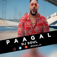 Pagal - Badshah - DJ SOUL by VDJ SOUL
