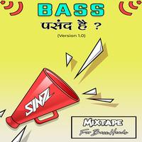 BASS PASAND HAI ? (VERSION 1.0) by DJ Simz