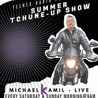 The Summer tchoune up show with Michael K AMil 09.00AM ESt sat www.teerexradioteerex.com by Michael K Amil