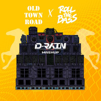 Old Town Road X Roll The Bass (D-Rain Mashup) by D-Rain