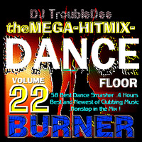 DANCEFLOOR BURNER VOL.22 theMEGA-Club-Trend-Top 58-HITMIX- Feb-Mar2014 by DJ TroubleDee