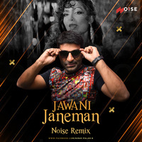 3.Jawani Janeman -(Retro 2 Metro) DJ Noise Remix by DJ NOISE