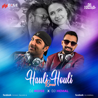 6.Hauli Hauli - DJ Noise X DJ Hemal Remix by DJ NOISE