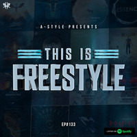 A-Style presents This Is Freestyle EP#133 @ RHR.FM 24.07.19 by A-Style