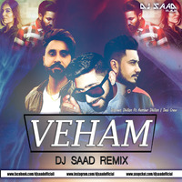 Veham | Dj Saad Remix | Dilpreet Dhillon Ft Aamber Dhillon | Desi Crew | Latest Punjabi Songs 2019 by Saad Official