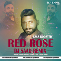 Red Rose | Dj Saad Remix | Parmish Verma | Dilpreet Dhillon | Bass Boosted | 2019 by Saad Official