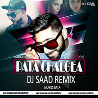 Pata Chalgea | Dj Saad Remix | Imran Khan | Euro Mix | 2019 by Saad Official