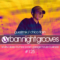 Urban Night Grooves 125 - Guestmix by Chico Flash by SW