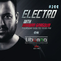 MG Present ELECTRO Episode 144 at Libyana Hits 100.1 Fm [29-08-2019] by LibyanaHITS FM
