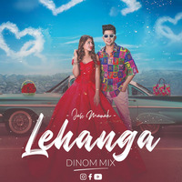 Lehanga - DINOM Mix by DJ DINOM