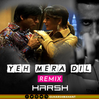 Yeh Mera Dill - Don - DJ HARSH REMIX 2019 by Dj Harsh Mahant